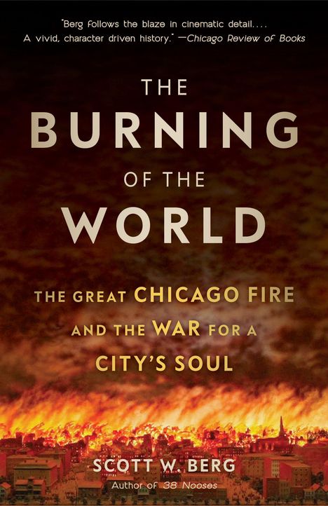 Scott W Berg: The Burning of the World, Buch