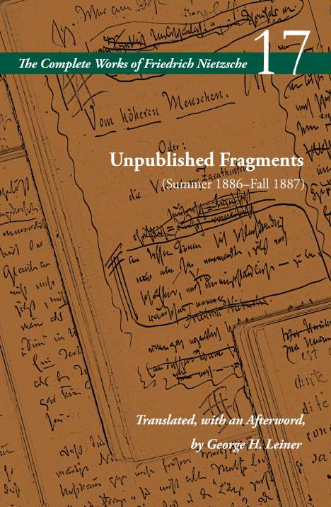 Friedrich Nietzsche (1844-1900): Unpublished Fragments (Summer 1886-Fall 1887), Buch