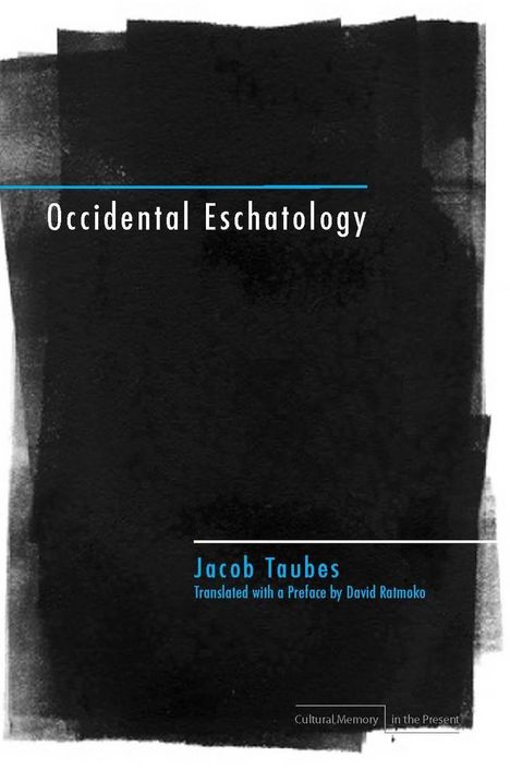 Jacob Taubes: Occidental Eschatology, Buch