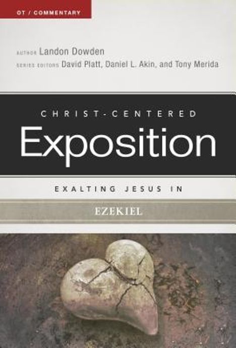 Landon Dowden: Exalting Jesus in Ezekiel, Buch