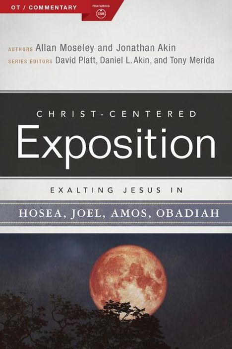 Allan Moseley: Exalting Jesus in Hosea, Joel, Amos, Obadiah, Buch