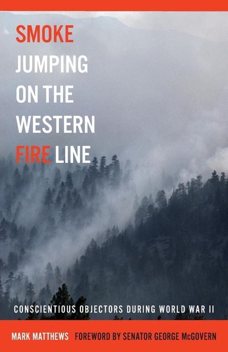 Mark Matthews: Smoke Jumping on the Western Fire Line, Buch