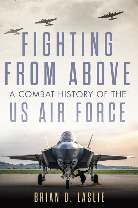 Brian D. Laslie: Fighting from Above, Buch