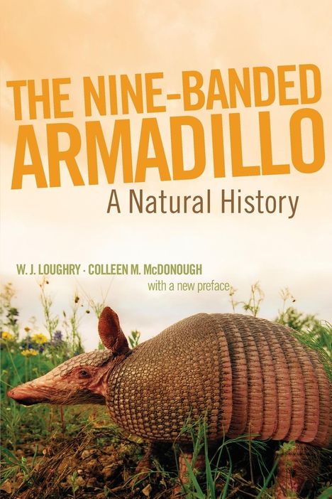 W. J. Loughry: The Nine-Banded Armadillo, Buch