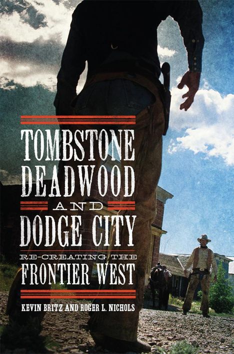 Kevin Britz: Tombstone, Deadwood, and Dodge City, Buch
