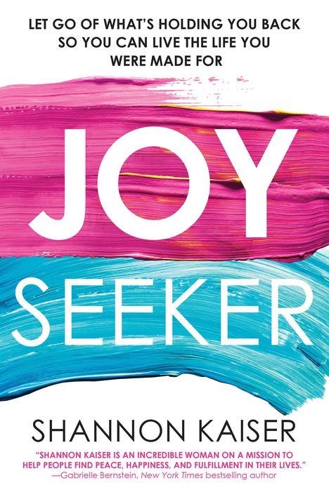 Shannon Kaiser: Joy Seeker, Buch