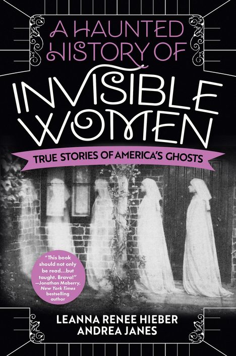 Andrea Janes: A Haunted History of Invisible Women, Buch