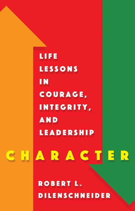 Robert L. Dilenschneider: Character, Buch