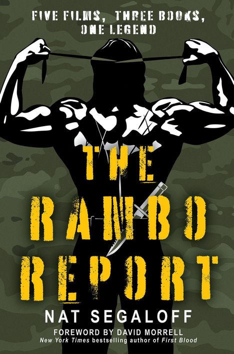 "Five films, three books, one legend. THE RAMBO REPORT. Nat Segaloff. Foreword by David Morrell." Schwarze Silhouette von Rambo.