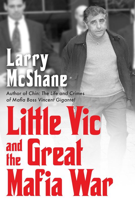 Larry Mcshane: Little Vic and the Great Mafia War, Buch