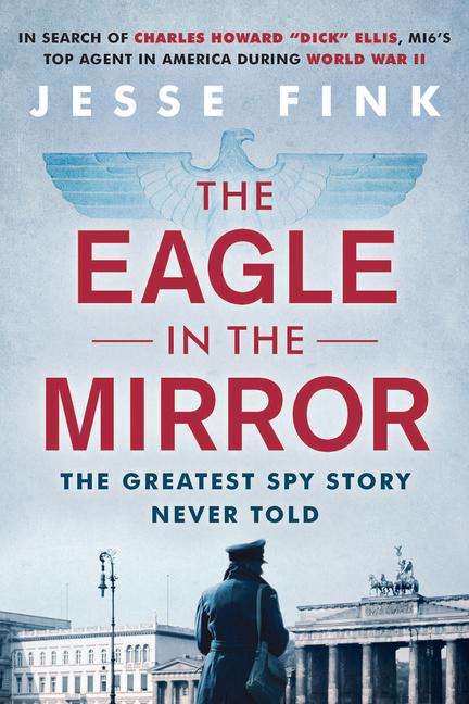 Jesse Fink: The Eagle in the Mirror, Buch