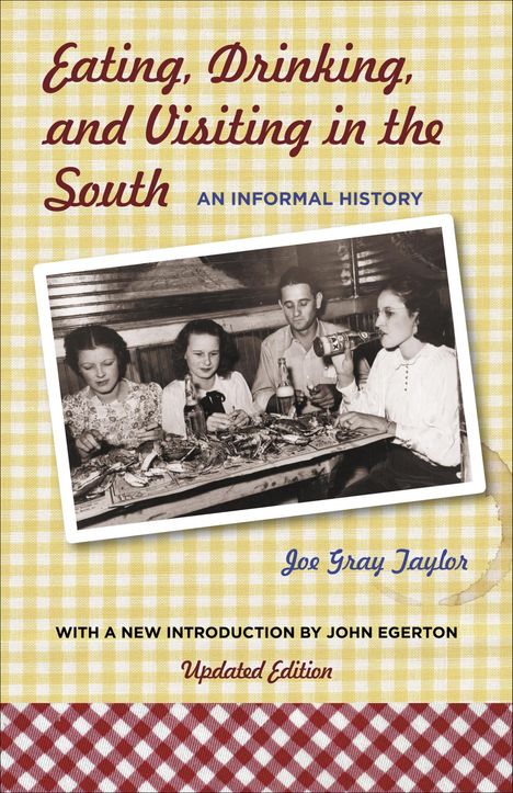 Joe Gray Taylor: Eating, Drinking, and Visiting in the South, Buch