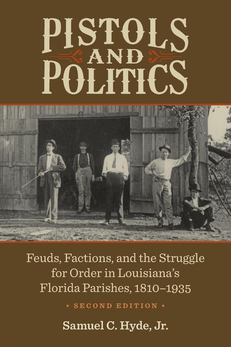Samuel C Hyde: Pistols and Politics, Buch