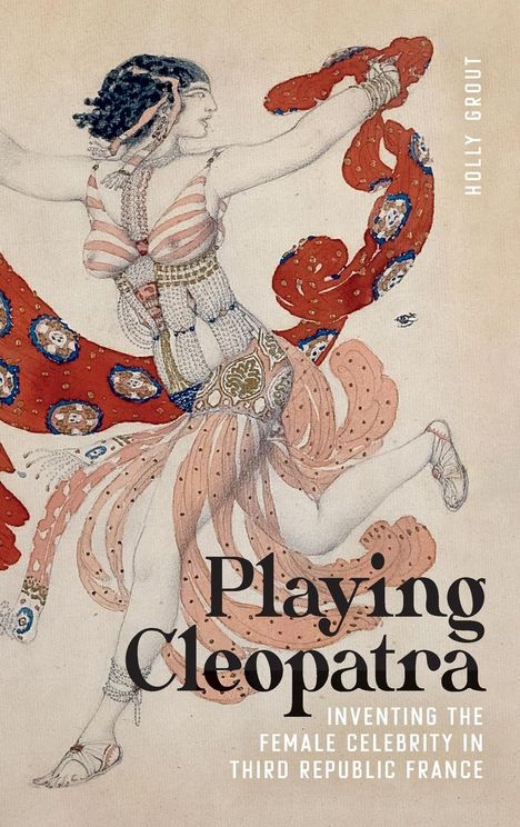 Holly Grout: Playing Cleopatra, Buch