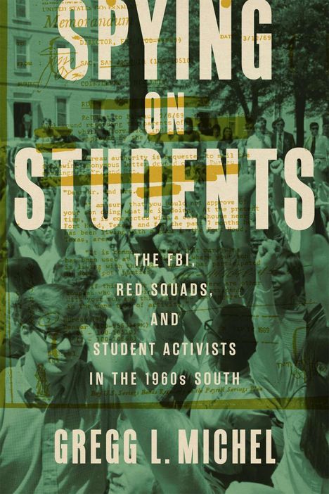 Gregg L Michel: Spying on Students, Buch