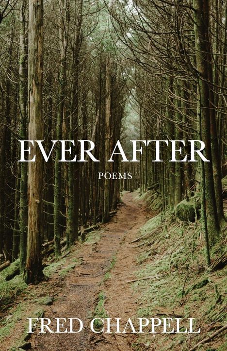 Fred Chappell: Ever After, Buch