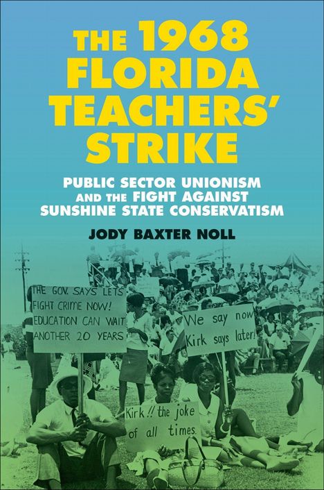 Jody Baxter Noll: The 1968 Florida Teachers' Strike, Buch
