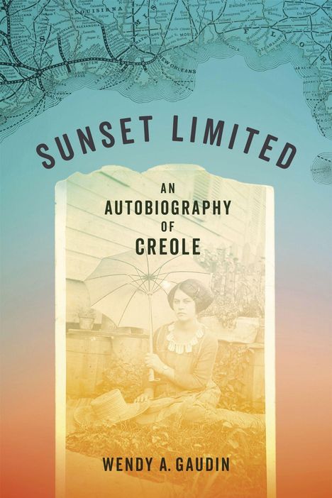 Wendy A Gaudin: Sunset Limited, Buch