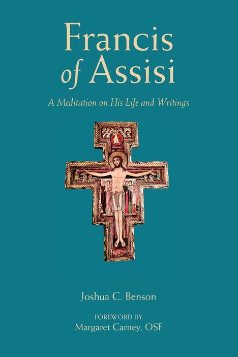 Joshua C Benson: Francis of Assisi, Buch