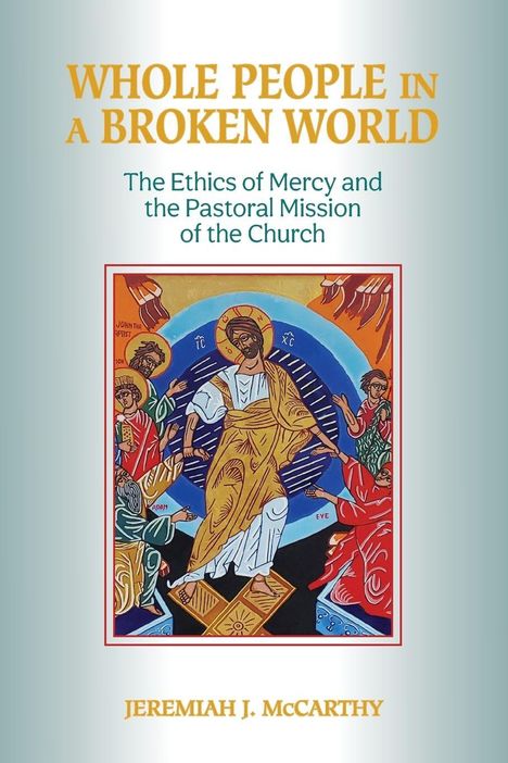 Jeremiah J McCarthy: Whole People in a Broken World, Buch