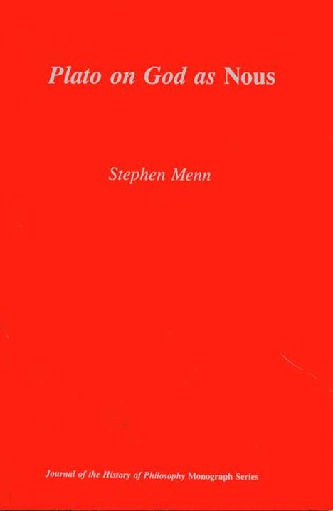 Stephen Menn: Plato on God as Nous, Buch