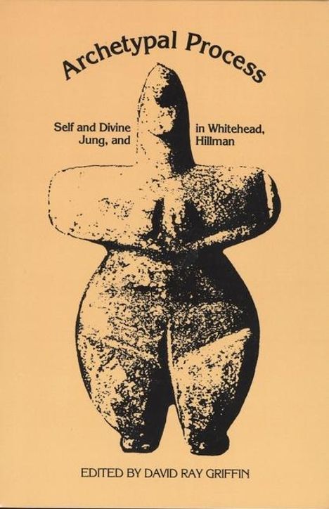 David Griffin: The Archetypal Process: Self and Divine and Whitehead, Jung, and Hillman, Buch