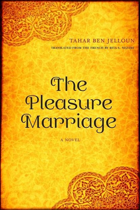 Tahar Ben Jelloun: The Pleasure Marriage, Buch