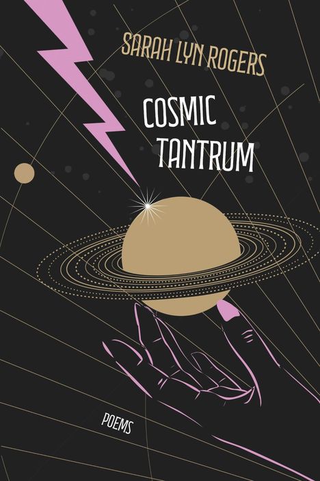 Sarah Lyn Rogers: Cosmic Tantrum, Buch