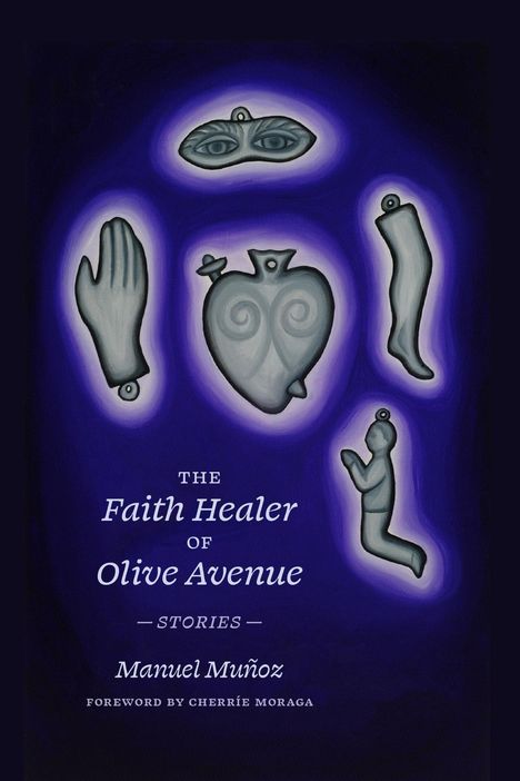 Manuel Muñoz: The Faith Healer of Olive Avenue, Buch