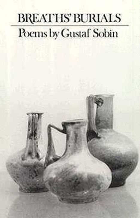 Gustaf Sobin: Breaths' Burials, Buch