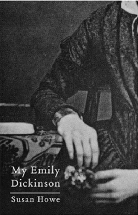 Susan Howe: My Emily Dickinson, Buch