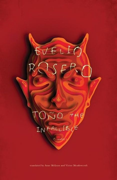 Evelio Rosero: Tono the Infallible, Buch