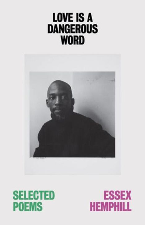 Essex Hemphill: Love Is a Dangerous Word, Buch