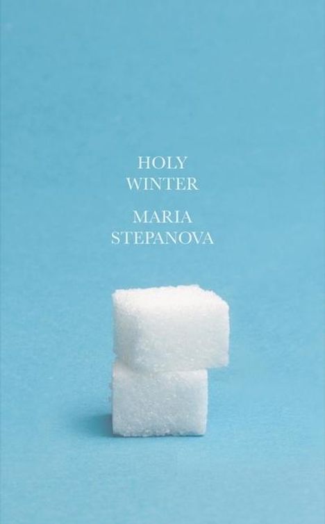 Maria Stepanova: Holy Winter 20/21, Buch
