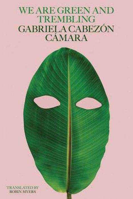 Gabriela Cabezón Cámara: We Are Green and Trembling, Buch