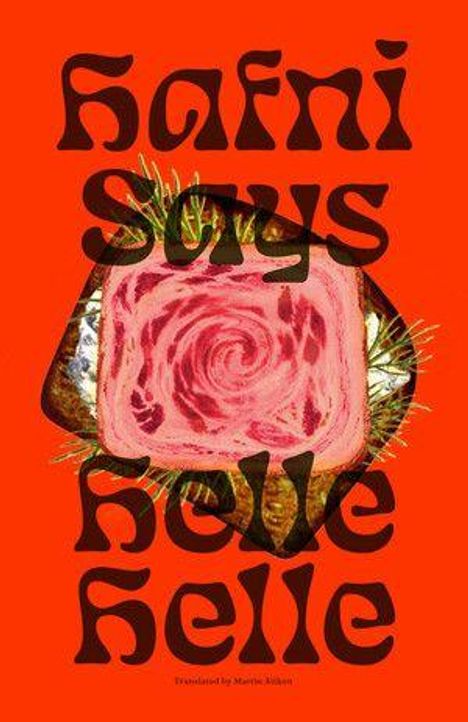 Text: "Hafni Says Helle Helle". Illustration: Rotes spiralförmiges Muster auf orangem Hintergrund.