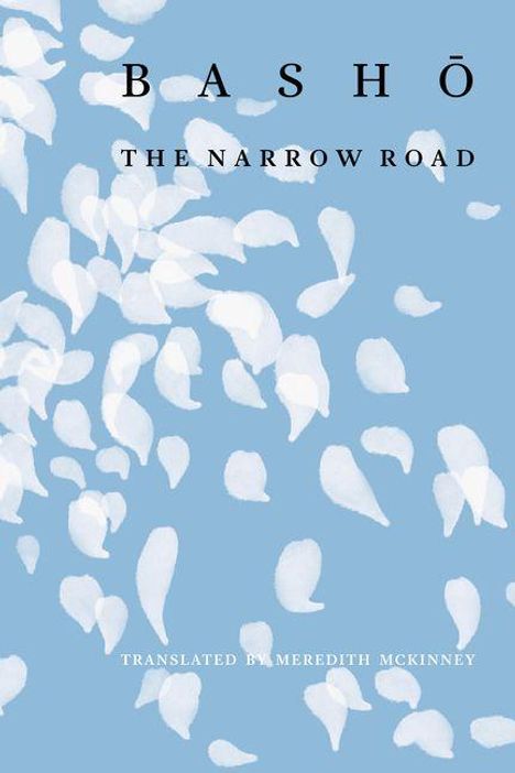 "BASHŌ: THE NARROW ROAD, TRANSLATED BY MEREDITH MCKINNEY." Weiße Blütenblätter auf blauem Hintergrund.