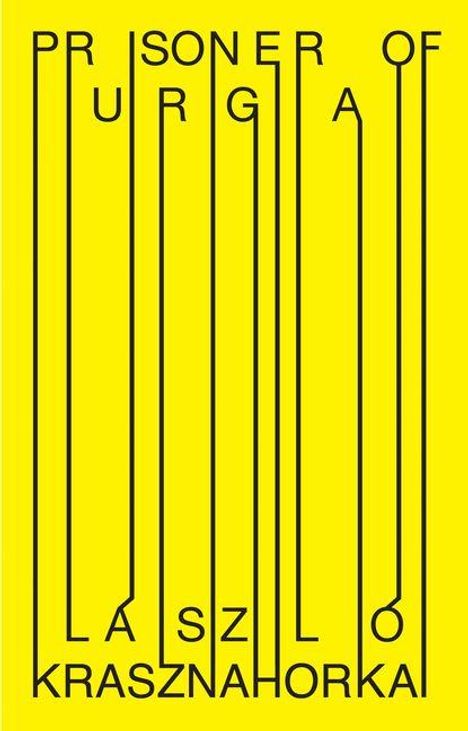 „PRISONER OF URGA“ und „LASZLO KRASZNAHORKAI“ mit Linienmuster auf gelbem Hintergrund.