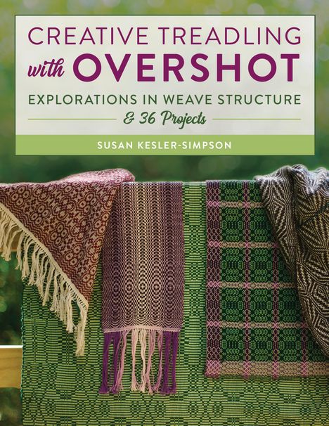 Susan Kesler-Simpson: Creative Treadling with Overshot, Buch