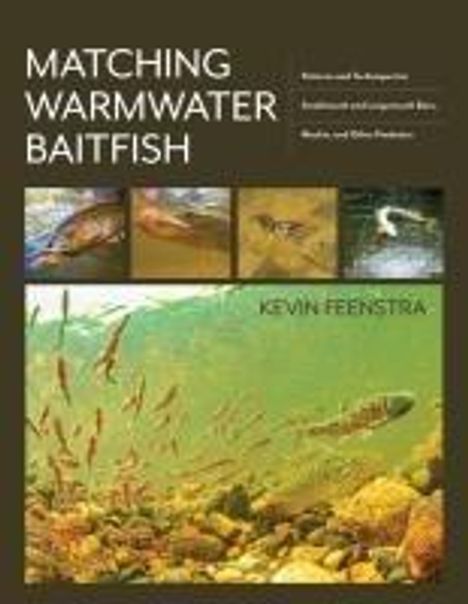 Kevin Feenstra: Matching Warmwater Baitfish, Buch