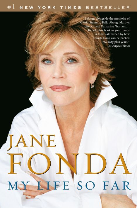 "#1 NEW YORK TIMES BESTSELLER. JANE FONDA MY LIFE SO FAR." Elegant gekleidete Frau in weißem Hemd, ruhiger Ausdruck.