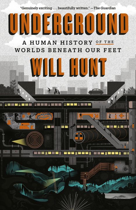 Will Hunt: Underground: A Human History of the Worlds Beneath Our Feet, Buch