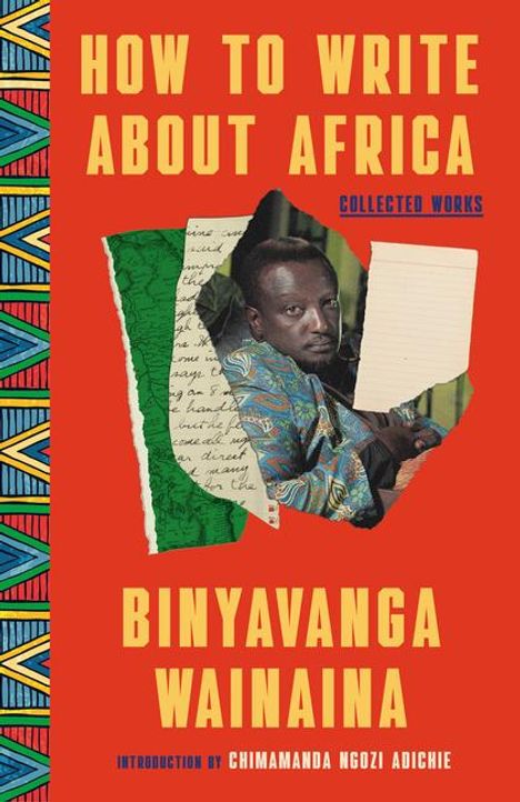 Binyavanga Wainaina: How to Write about Africa, Buch