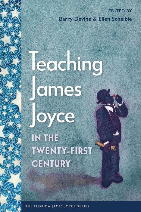 Teaching James Joyce in the Twenty-First Century, Buch
