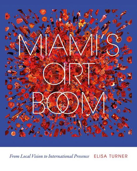 Elisa Turner: Miami's Art Boom, Buch