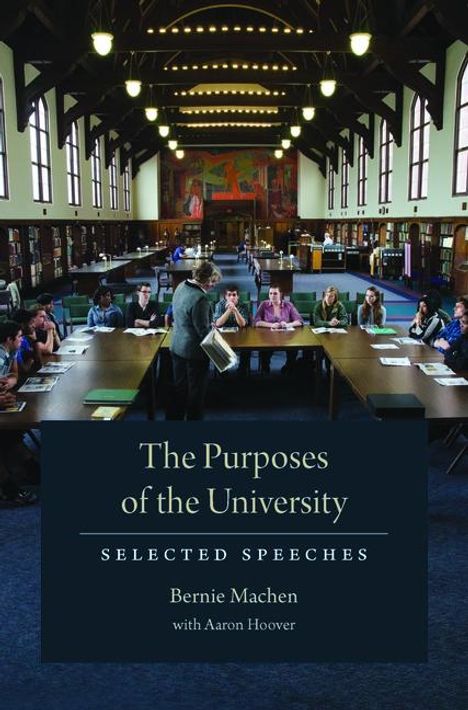 Bernie Machen: The Purposes of the University, Buch