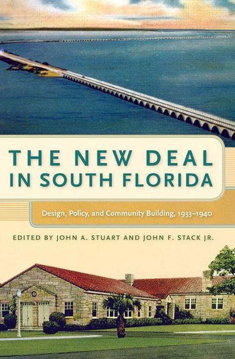 "The New Deal in South Florida: Design, Policy, and Community Building, 1933–1940" steht in großen Buchstaben. Häuser und Brücke im Hintergrund.