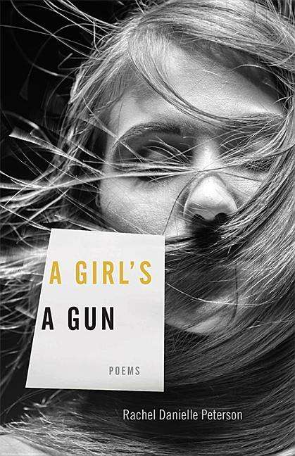 Rachel Danielle Peterson: A Girl's a Gun, Buch