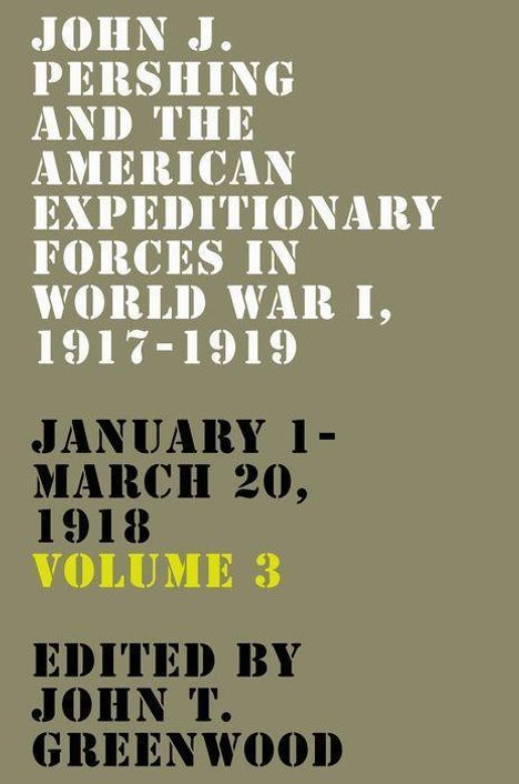 John J. Pershing and the American Expeditionary Forces in World War I, 1917-1919, Buch