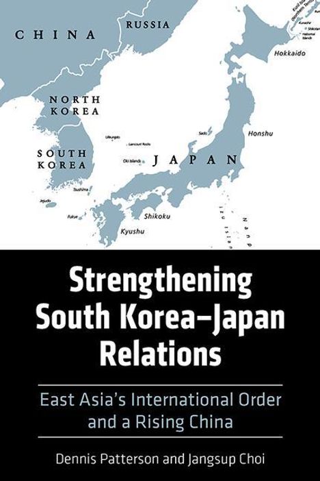 Dennis Patterson: Strengthening South Korea-Japan Relations, Buch